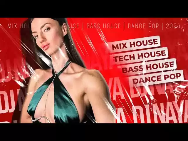 MIX HOUSE | TECH HOUSE | BASS HOUSE | DANCE POP | 2024.